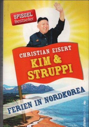 Kim & Struppi : Ferien in Nordkorea.