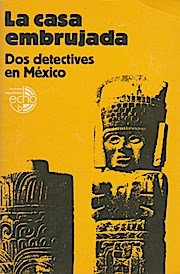 La casa embrujada : 2 detectives en México. Echo