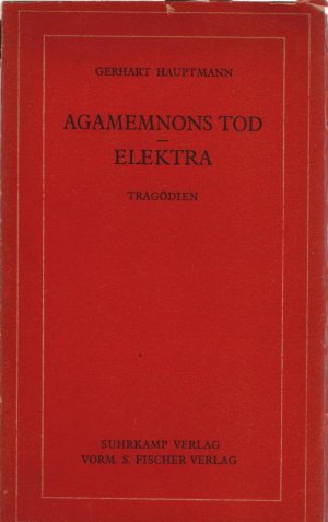 Agamemnons Tod; Elektra. Der Atriden-Tetralogie 2. u. 3. Teil.