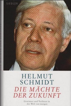 gebrauchtes Buch – Helmut Schmidt – Die Mächte der Zukunft : Gewinner und Verlierer in der Welt von morgen.