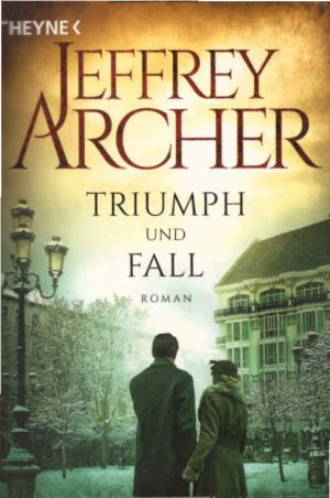 gebrauchtes Buch – Archer, Jeffrey und Lore Straßl – Triumph und Fall : Roman. Jeffrey Archer ; aus dem Englischen von Lore Strassl ; bearbeitet von Barbara Häusler / ISBN: 9783453421776; ISBN: 9783453422032; ISBN: 9783453422049