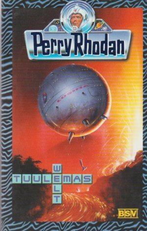 Tuulemas Welt. Perry Rhodan ; Bd. 404