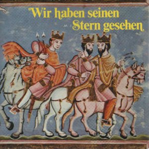 gebrauchtes Buch – Friedemann Fichtl – Wir haben seinen Stern gesehen : Bilder aus d. Goldenen Evangelienbuch von Echternach. Text