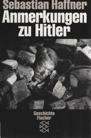 gebrauchtes Buch – Sebastian Haffner – Anmerkungen zu Hitler. Fischer ; 3489; Teil von: Anne-Frank-Shoah-Bibliothek