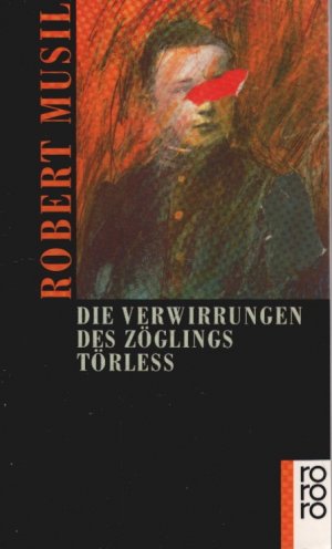 gebrauchtes Buch – Robert Musil – Die Verwirrungen des Zöglings Törless. Rororo ; 300