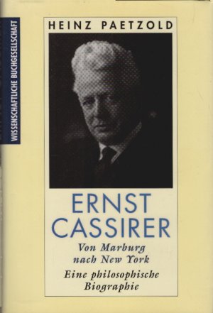 gebrauchtes Buch – Heinz Paetzold – Ernst Cassirer - von Marburg nach New York : eine philosophische Biographie. Teil von: Anne-Frank-Shoah-Bibliothek