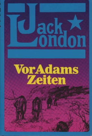 Vor Adams Zeiten.