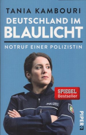 gebrauchtes Buch – Tania Kambouri – Deutschland im Blaulicht : Notruf einer Polizistin.