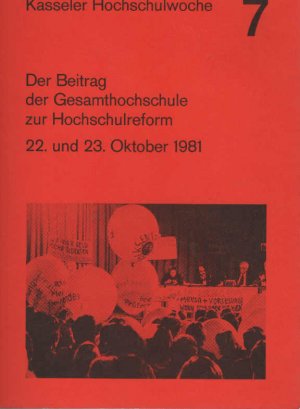 Der Beitrag der Gesamthochschule zur Hochschulreform : 22. u. 23. Oktober 1981. [7. Kasseler Hochschulwoche]. Kasseler Hochschulbund e.V. u. Wiss. Zentrum […]