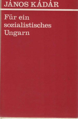 Für ein sozialistisches Ungarn.