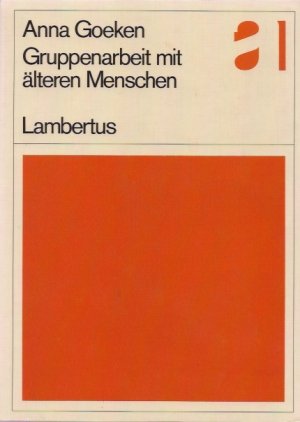 gebrauchtes Buch – Goeken, Anna  – Gruppenarbeit mit älteren Menschen : e. Werkbuch. hrsg. von Anna Goeken