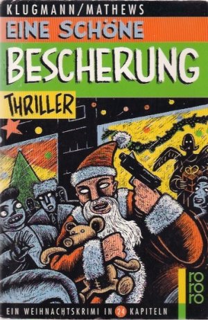 gebrauchtes Buch – Norbert Klugmann – Eine schöne Bescherung : ein Weihnachtskrimi in 24 Kapiteln. Klugmann/Mathews / Rororo ; 3220 : rororo-Thriller