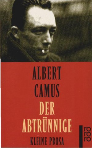 gebrauchtes Buch – Albert Camus – Der Abtrünnige : kleine Prosa. Dt. von Guido G. Meister / Rororo ; 22011