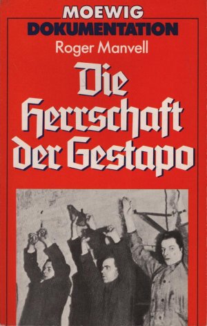 gebrauchtes Buch – Roger Manvell – Die Herrschaft der Gestapo. [Aus d. Amerikan. von Wulf Bergner] / Moewig ; 4319 : Dokumentation