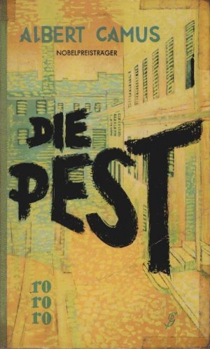 Die Pest : Roman. Albert Camus. [Einzig berecht., vom Verf. autoris. Übers. aus d. Franz. v. Guido C. Meister] / rororo-Taschenbuch-Ausgabe ; 15