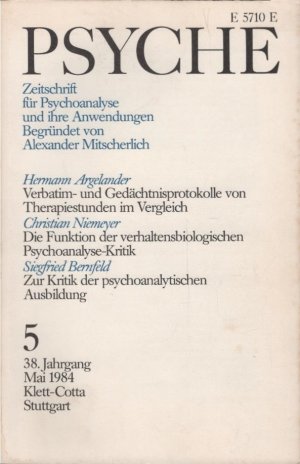 Psyche. Zeitschrift für Psychoanalyse und ihre Anwendungen. 38. Jahrgang, 5. Heft, Mai 1984