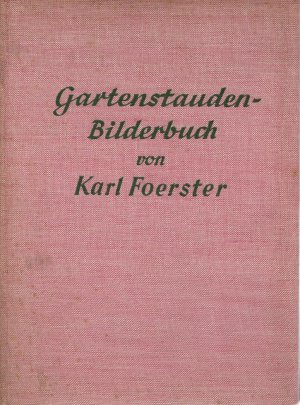 antiquarisches Buch – Karl Foerster – Gartenstauden-Bilderbuch. Alles für den Garten / Foerster ; Bd. 5