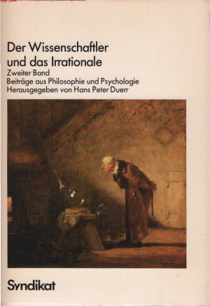 Der Wissenschaftler und das Irrationale; Teil: Bd. 2., Beiträge aus Philosophie und Psychologie