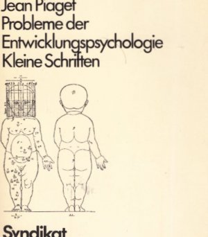 Probleme der Entwicklungspsychologie : kleine Schriften. Aus d. Franz. von Georgia d'Inlau-Merkens