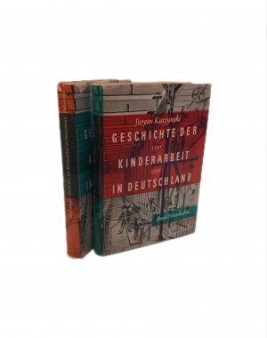 Geschichte der Kinderarbeit in Deutschland 1750 - 1939. 2 Bände. Bd. 1., Geschichte ; Bd. 2., Dokumente