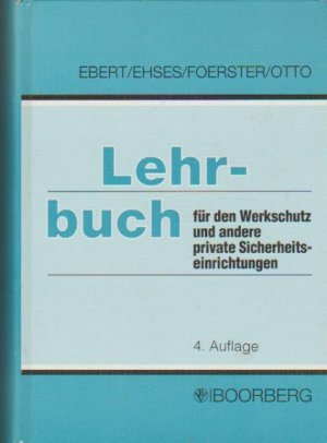 Lehrbuch für den Werkschutz und andere private Sicherheitseinrichtungen. von Wilhelm Beisel ...