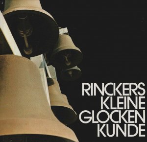 Rinckers kleine Glockenkunde