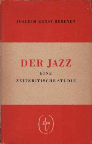 Der Jazz : Eine zeitkritische Studie. der Deutschenspiegel ; Bd. 39