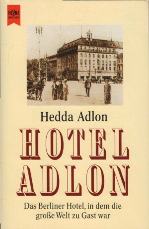 gebrauchtes Buch – Hedda Adlon – Hotel Adlon. Heyne-Bücher ; Nr. 5489