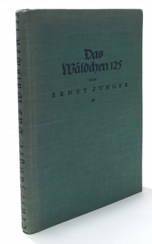 Das Wäldchen 125 : eine Chronik aus den Grabenkämpfen 1918. Teil von: Deutsche Bücherei (Leipzig): Weltkriegssammlung