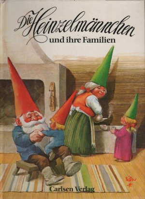 Die Heinzelmännchen und ihre Familien. Ill. von Rien Poortvliet. Text von Wil Huygen. [Aus d. Amerikan. von Marion von der Kammer]