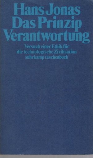 gebrauchtes Buch – Hans Jonas – Das Prinzip Verantwortung : Versuch e. Ethik für d. technolog. Zivilisation.