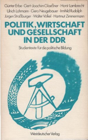 gebrauchtes Buch – Erbe, Günter  – Politik, Wirtschaft und Gesellschaft in der DDR : Studientexte für polit. Bildung. Günter Erbe ...