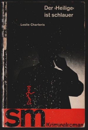 Der Heilige ist schlauer : Kriminalroman. Leslie Charteris. [Dt. von Ilse Adolph] / Signum Taschenbücher ; 138