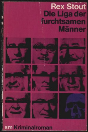 Die Liga der furchtsamen Männer : Kriminalroman. Rex Stout. [Dt. von Heinz F. Kliem] / Signum Taschenbücher ; 179