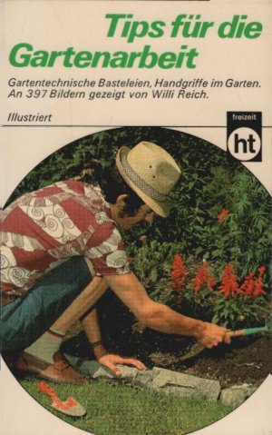 gebrauchtes Buch – Willi Reich – Tips für die Gartenarbeit. humboldt-taschenbücher ; 252 : freizeit, hobby, quiz