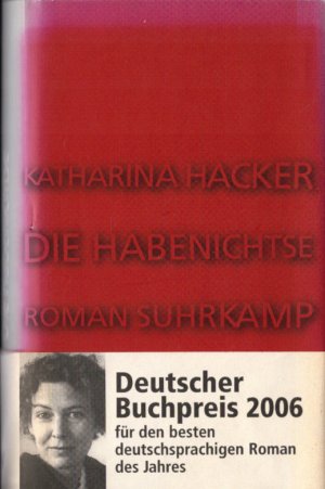 gebrauchtes Buch – Katharina Hacker – Die Habenichtse : Roman.