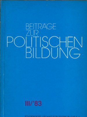 Beiträge zur politischen Bildung III/83 (Frank Blackaby: SIPRI-Jahrbuch 1983. Die jüngste Entwicklung in Rüstung und Abrüstung, Hubertus Hoffmann: Das […]