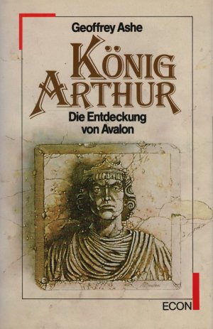 gebrauchtes Buch – Geoffrey Ashe – König Arthur : d. Entdeckung Avalons. [Übers. von Harald Stadler]