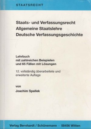 Staats- und Verfassungsrecht - Allgemeine Staatslehre - Deutsche Verfassungsgeschichte. Lehrbuch mit zahlreichen Beispielen und 65 Fällen mit Lösungen […]