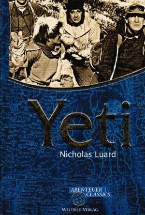 gebrauchtes Buch – Nicholas Luard – Yeti : Roman. Aus dem Engl. von Barbara Schaden