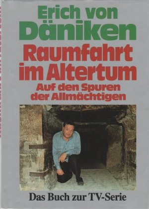 gebrauchtes Buch – Däniken, Erich von – Raumfahrt im Altertum : auf den Spuren der Allmächtigen.