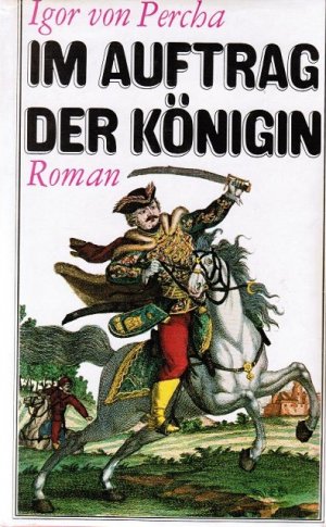 Im Auftrag der Königin : Roman.