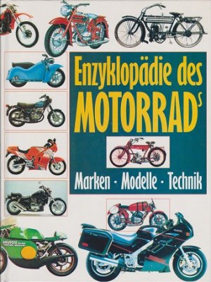 gebrauchtes Buch – Ewald, S.  – Enzyklopädie des Motorrads : Marken, Modelle, Technik. [Red.: S. Ewald ; G. Murrer]