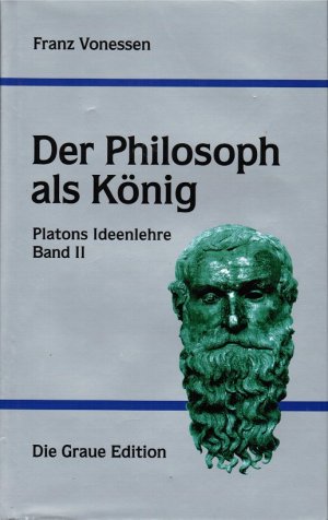 gebrauchtes Buch – Franz Vonessen – Vonessen, Franz: Platons Ideenlehre; Teil: Bd. 2., Der Philosoph als König. Die graue Reihe ; 39