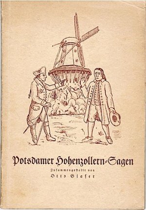 Potsdamer Hohenzollern-Sagen. Zsgest. von Otto Glaser