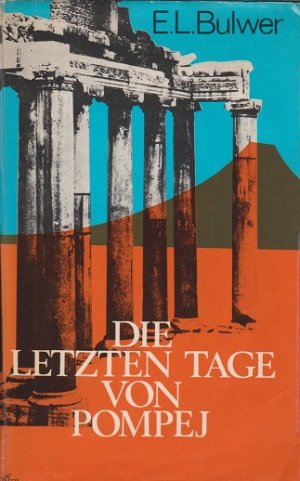 Die letzten Tage von Pompeji. Edward Lytton Bulwer