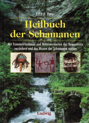 Heilbuch der Schamanen : mit Trommelrhythmen und Naturweisheiten das Bewusstsein verändern und das Wissen der Schamanen nutzen. Mit Trommelrythmen und […]