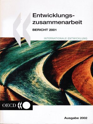 Entwicklungszusammenarbeit: Bericht 2001 - 2002 Edition.