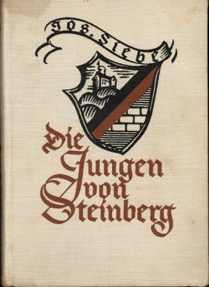 Die Jungen von Steinberg. Eine Erzählung aus der Zeit der Befreiungskriege. Mit farb. Vollbildern von Wilhelm Roegge.