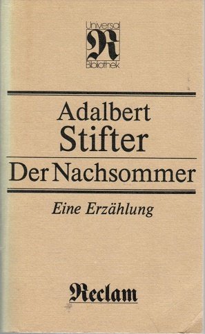 Der Nachsommer. Eine Erzählung. Mit einem Essay von Hugo v. Hofmannsthal.